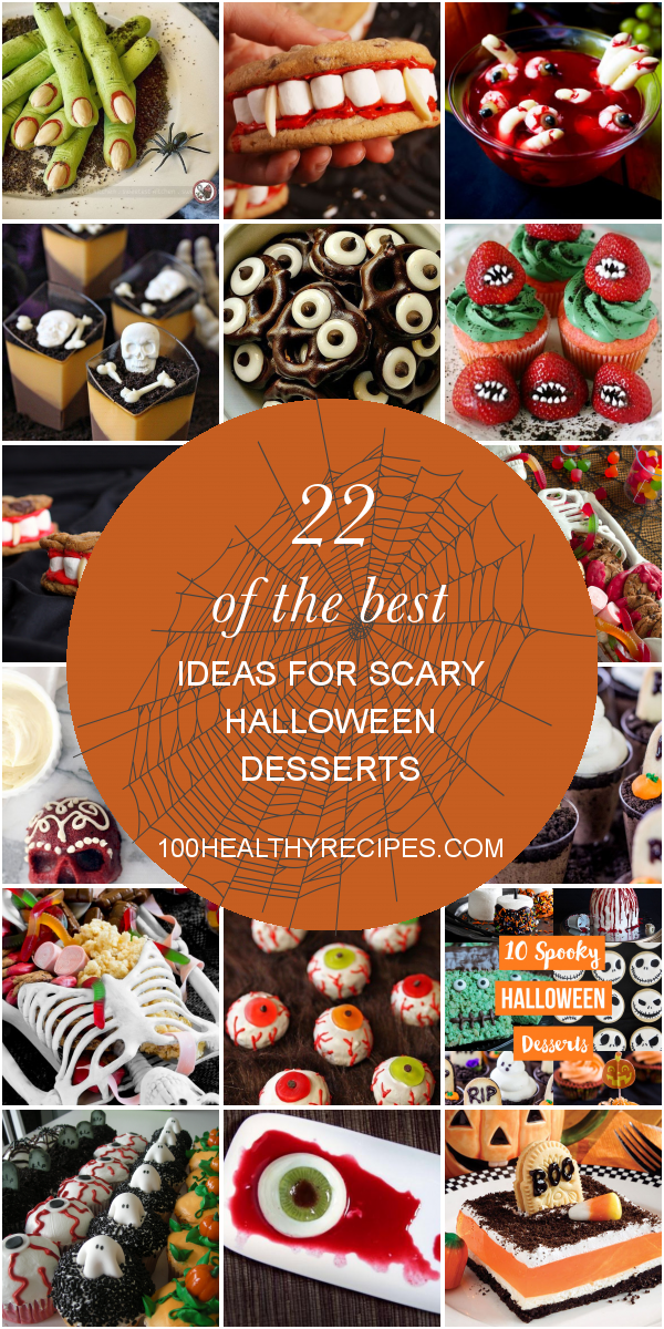 22 Of The Best Ideas For Scary Halloween Desserts – Best Diet And ...